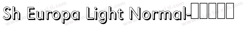 Sh Europa Light Normal字体转换